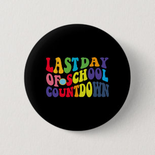 Day Of School Countdown Out For Summer Groovy Quot 6 Cm Round Badge