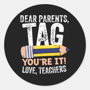 Day Of School Dear Parents Tag You're It Love Teac