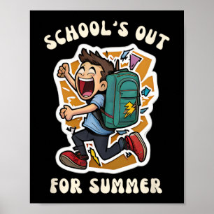 Day Of School - Funny School's Out For Summer Teac Poster