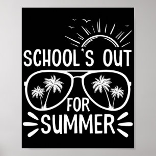 Day Of School Gift Schools Out For Summer Kids Tea Poster