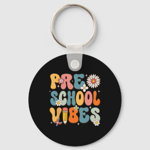 Day Of School Preschool Vibes Back To School Key Ring
