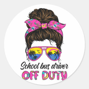 Day Of School School Bus Driver Off Duty Messy Bun Classic Round Sticker