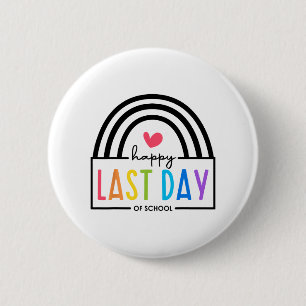 Day Of School Shirt School Graduation Gifts For Ki 6 Cm Round Badge