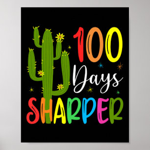 Day Of School Teacher - 100 Days Sharper Cactus Poster