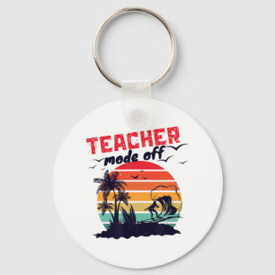 Day Of School Teacher Mode Off Teacher 10  Key Ring