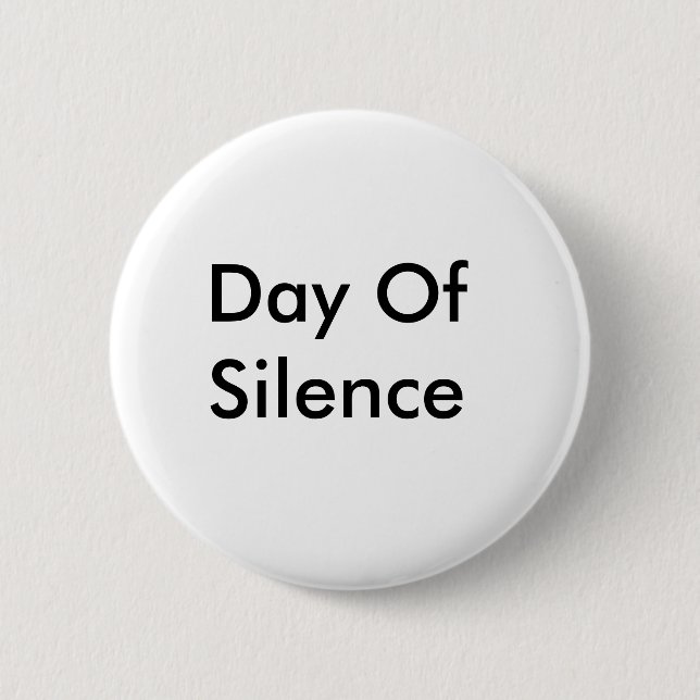 Day Of Silence 6 Cm Round Badge (Front)