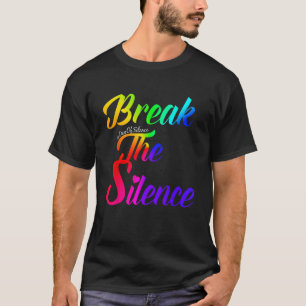 Day Of Silence Break The Silence LGBTQ T Shirt
