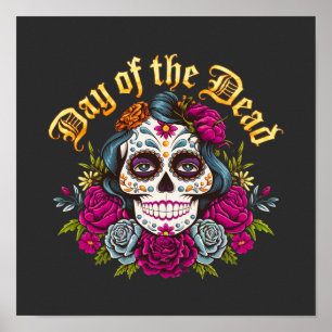 Day of the Dead: Celebrate Dia de Los Muertos Poster