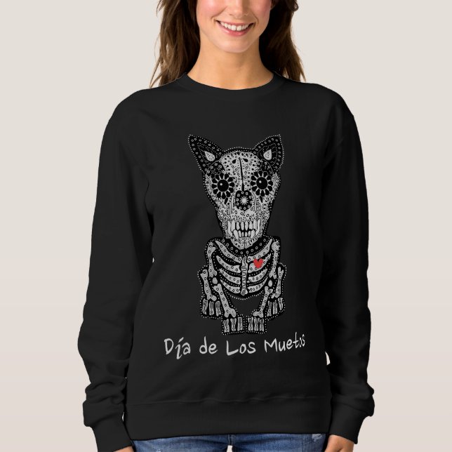 Day of the Dead Dog Halloween Spirits A dog Sweatshirt (Front)