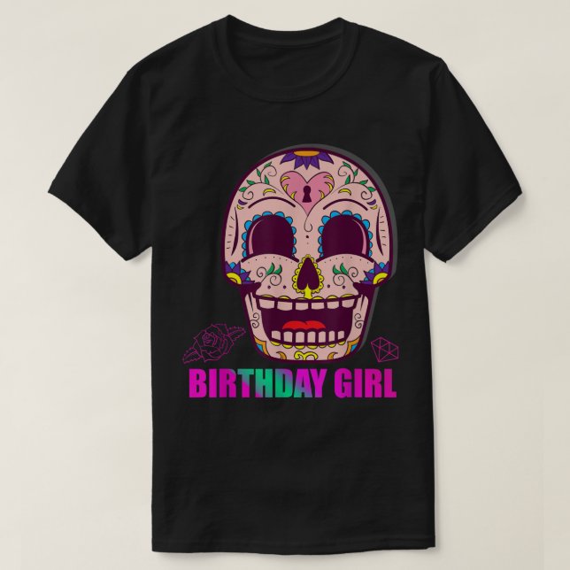 Day of The Dead SUGAR SKULL BIRTHDAY GIRL Party T-Shirt (Design Front)