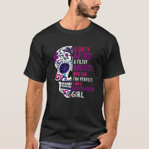 Day Of The Dead Sugar Skull Funny November Girl Wo T-Shirt
