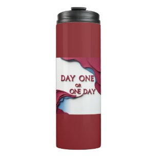 Day One or One Day Thermal Tumbler