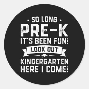 Day Pre-k Kindergarten Here I Come Graduation Classic Round Sticker