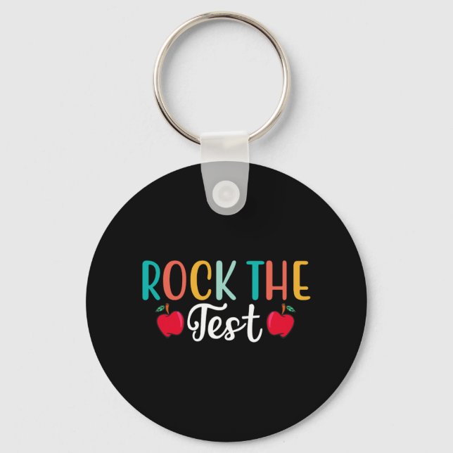 Day Rock The Test Teacher Testing Day 1  Key Ring (Front)