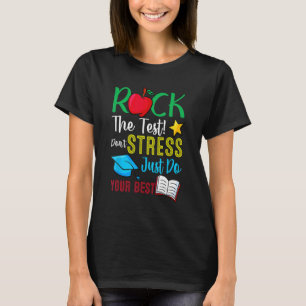 Day Rock The Test Teacher Testing Day 2  T-Shirt