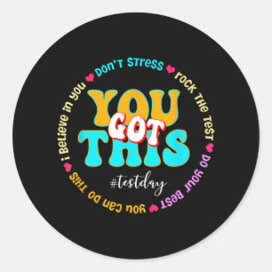 Day Rock The Test Teacher Testing Day You Got This Classic Round Sticker