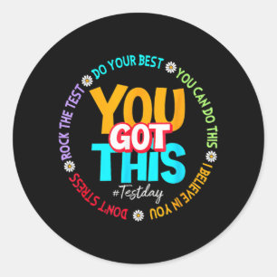Day Rock The Test Teacher Testing Day You Got This Classic Round Sticker