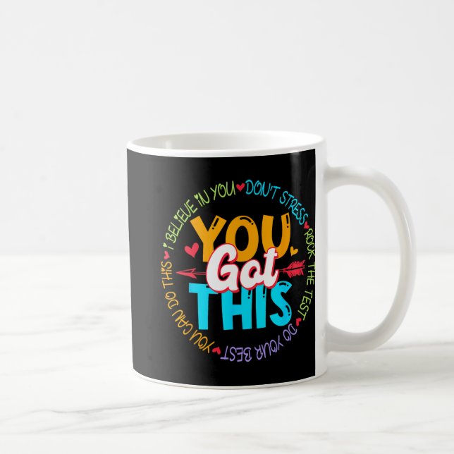 Day Rock The Test Teacher Testing Day You Got This Coffee Mug (Right)