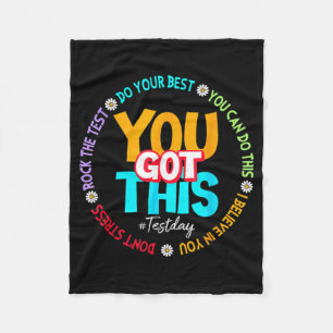 Day Rock The Test Teacher Testing Day You Got This Fleece Blanket