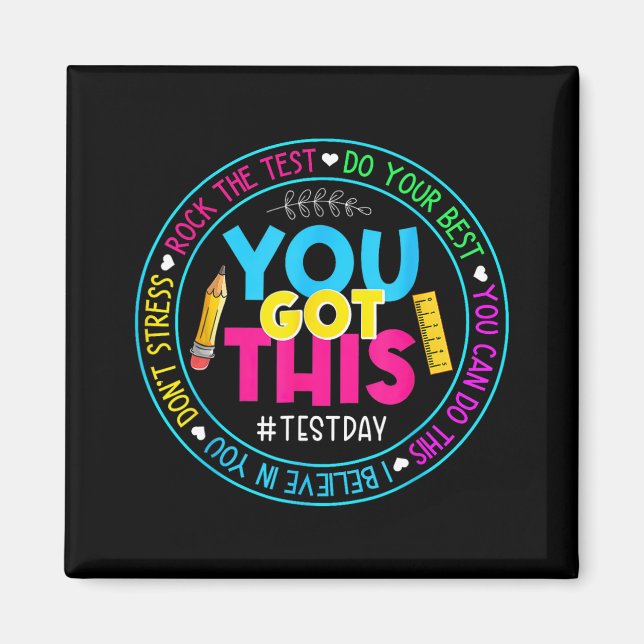 Day Rock The Test Teacher Testing Day You Got This Magnet (Front)