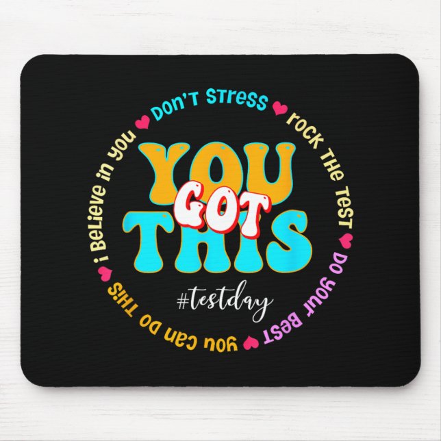 Day Rock The Test Teacher Testing Day You Got This Mouse Pad (Front)