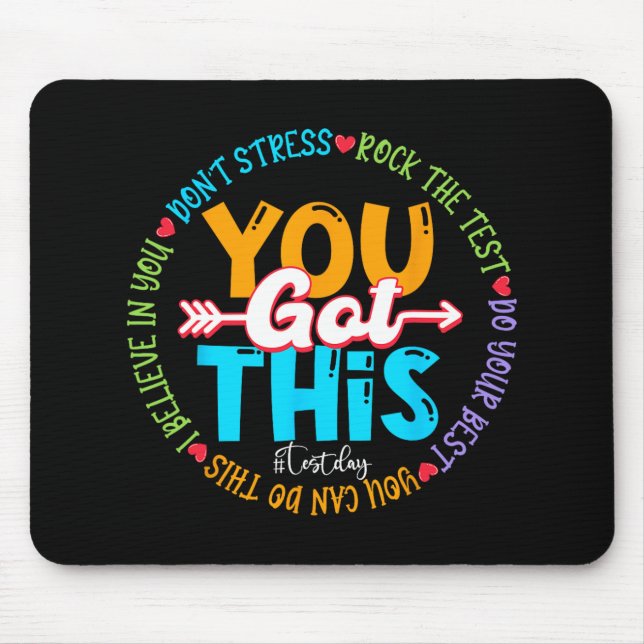 Day Rock The Test Teacher Testing Day You Got This Mouse Pad (Front)