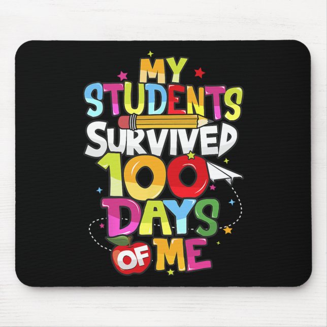 Day School Tee - My Students Survived 100 Days Of  Mouse Pad (Front)