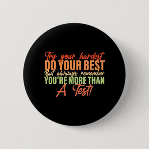 Day Season For Teachers You're More Than A Test 1 6 Cm Round Badge