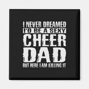Day Shirts Cheer Dad Amp Killing It Cheerdancing T Magnet