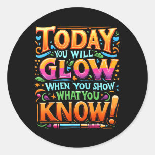 Day Show What You Know Teacher Do Not Stress Classic Round Sticker