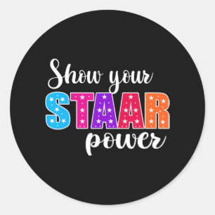 Day Show Your Staar Power Student Teacher 1  Classic Round Sticker