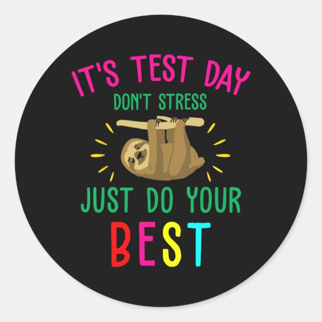 Day Sloth Funny School Professor Teacher Testing S Classic Round Sticker (Front)