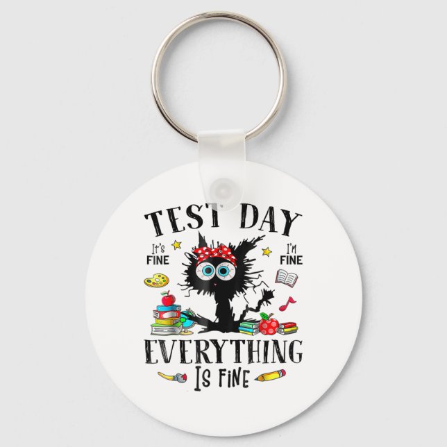 Day Stressed Teachers &amp; Students Testing Funny Key Ring (Front)