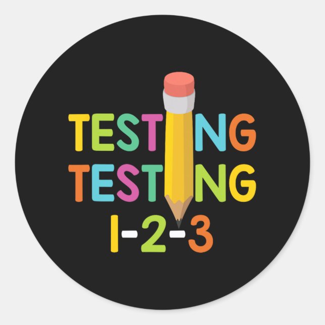 Day Teacher Exam Testing 1-2-3  Classic Round Sticker (Front)