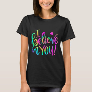 Day Teacher I Believe In You Shirt Testing Day Tie