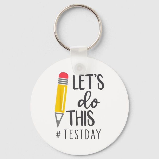 Day Teacher Lets Do This Test Day State Testing Te Key Ring (Front)