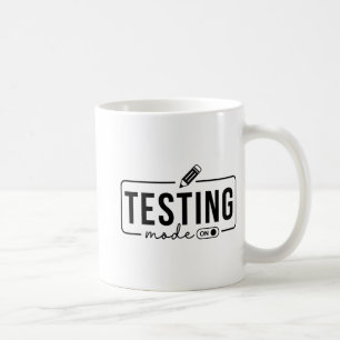 Day Teacher Shirt Testing Mode On Gifts For Women Coffee Mug