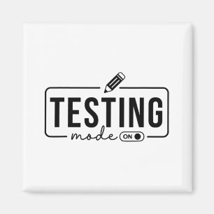Day Teacher Shirt Testing Mode On Gifts For Women Magnet