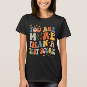 Day Teacher Shirt You Are More Than A Test Score W