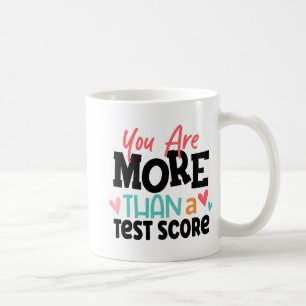 Day Teacher Shirt You Are More Than A Test Score W Coffee Mug