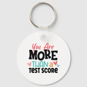 Day Teacher Shirt You Are More Than A Test Score W Key Ring