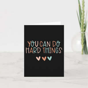 Day Teacher Shirt You Can Do Hard Things Women Kid Card