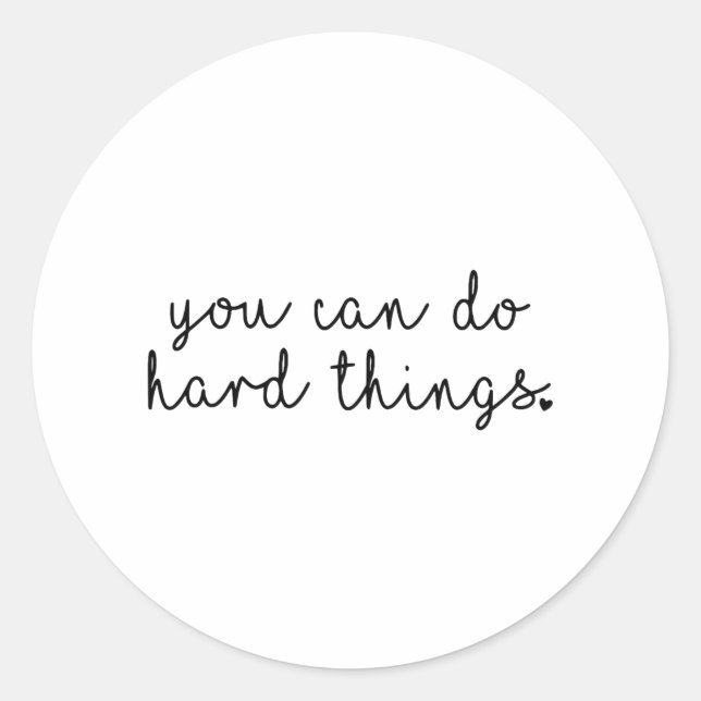 Day Teacher Shirt You Can Do Hard Things Women Kid Classic Round Sticker (Front)