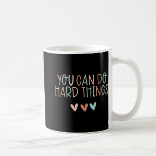Day Teacher Shirt You Can Do Hard Things Women Kid Coffee Mug