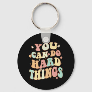 Day Teacher Shirt You Can Do Hard Things Women Kid Key Ring