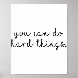Day Teacher Shirt You Can Do Hard Things Women Kid Poster