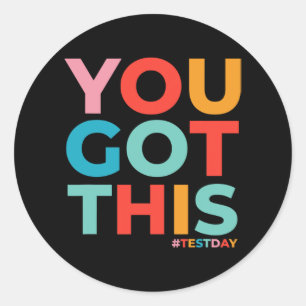 Day Teacher Shirt You Got This Gifts For Women Kid Classic Round Sticker