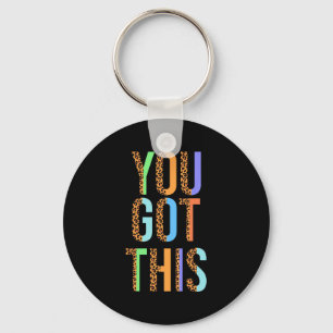 Day Teacher Shirt You Got This Gifts For Women Kid Key Ring