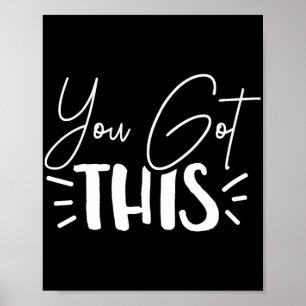 Day Teacher Shirt You Got This Gifts For Women Kid Poster
