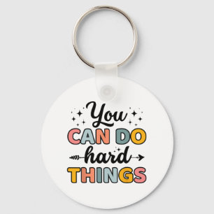 Day Teacher You Can Do Hard Things Men Women Kids Key Ring